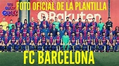 FOTO OFICIAL DE LA PLANTILLA DEL FC BARCELONA. - YouTube