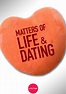 Matters of Life & Dating filme - Onde assistir