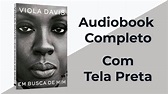 Em busca de mim - Viola Davis - Audiobook Completo - YouTube