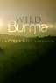 Wild Burma: Nature's Lost Kingdom - TheTVDB.com