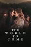 Buy/Rent The World to Come Movie Online in HD - BMS Stream