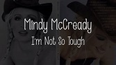 Mindy McCready - I'm Not So Tough (Lyrics), 1999 - YouTube