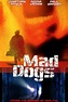 Mad Dogs (2002) Online Kijken - ikwilfilmskijken.com