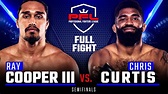 Full Fight | Ray Cooper III vs Chris Curtis (Welterweight Semifinals ...