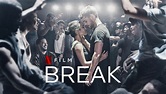 Break Film | Konusu | Oyuncuları | Netflix - Yorum Güncel
