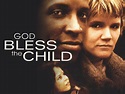 God Bless the Child (1988) - Rotten Tomatoes
