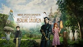 Miss Peregrine's Home for Peculiar Children (2016) - AZ Movies
