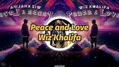 Wiz Khalifa - Peace and Love (Lyrics) - YouTube