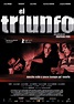 El triunfo - Película 2006 - SensaCine.com