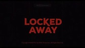 Locked Away (2017) Official Trailer - YouTube