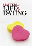 Matters of Life & Dating streaming: watch online
