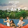 The Lake - Der See - TV-Serie 2022 - FILMSTARTS.de