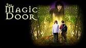 Watch The Magic Door (2007) Full Movie Free Online - Plex