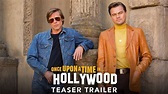 ONCE UPON A TIME IN HOLLYWOOD - Official Teaser Trailer (HD) - YouTube