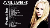 The Best Of Avril Lavigne - Avril Lavigne Greatest Hits Full Album 2022 ...