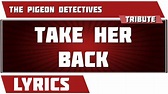 Take Her Back - The Pigeon Detectives tribute - Lyrics - YouTube