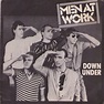 CURIOSIDADES MUSICALES: "DOWN UNDER" (Men At Work) - 22 minutos con