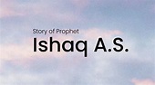 Story of Prophet Ishaq AS - Islamestic