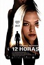 Pôster do filme 12 Horas - Foto 22 de 25 - AdoroCinema