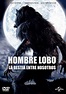 FEAR OF THE DARK: Hombre Lobo : La Bestia Entre Nosotros