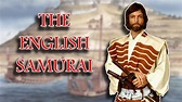 The Importance of William Adams: The English Samurai - YouTube