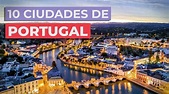 10 Ciudades de Portugal 🇵🇹 | Imprescindibles - YouTube