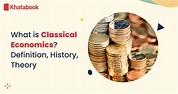 What is Classical Economics? Definition, History & Theory