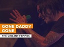 Watch Gone Daddy Gone in the Style of The Violent Femmes | Prime Video