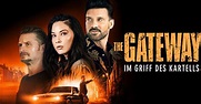 The Gateway – Im Griff des Kartells | videociety