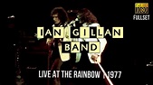 Ian Gillan Band (ex Deep Purple) - Live At The Rainbow 1977 (FullSet ...