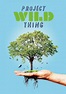 Project Wild Thing filme - Veja onde assistir