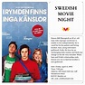 Swedish Movie Night *The film was selected as the official Swedish ...