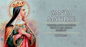 Recordemos la vida de Santa Matilde, Reina. Que su intercesión ayude a ...