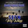 Set N My Ways - Single by South Central Cartel | Spotify