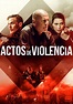 Actos de violencia - película: Ver online en español