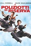 I poliziotti di riserva (2010) scheda film - Stardust