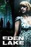 Eden Lake (2008) — The Movie Database (TMDB)