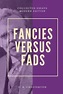 Fancies Versus Fads (Modern Edition) | 9781697954074 | G K Chesterton ...