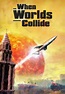 When Worlds Collide - movie: watch streaming online