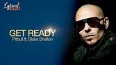 Pitbull ft. Blake Shelton - Get Ready (Lyrics) - YouTube