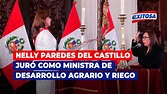 🔴🔵Nelly Paredes del Castillo juró como ministra de Desarrollo Agrario y ...