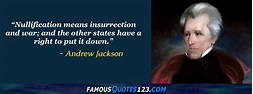 Andrew Jackson Quotes on Accountability, Responsibility, Desire and ...