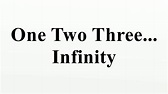 One Two Three... Infinity - YouTube