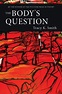 The Body's Question | Graywolf Press