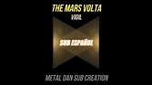 THE MARS VOLTA - VIGIL sub español and lyrics - YouTube