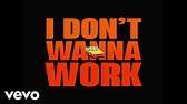 I Don’t Wanna Work Song Lyrics | Martin Solveig