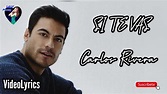 Carlos Rivera Si Te Vas Video Lyrics (Letra y Música) 2020 - YouTube
