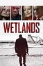 Wetlands (2017) — The Movie Database (TMDB)