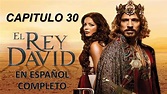 EL REY DAVID || CAPITULO 30 COMPLETO EN ESPAÑOL - YouTube