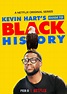 Kevin Hart's Guide to Black History - Spectacle (2019)